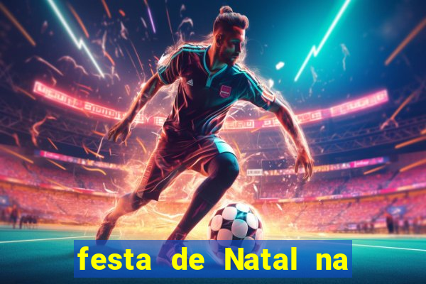 festa de Natal na escola temas